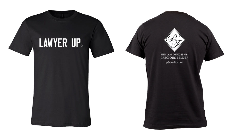 Lawyer Up Shirt | PF-Lawllc.com